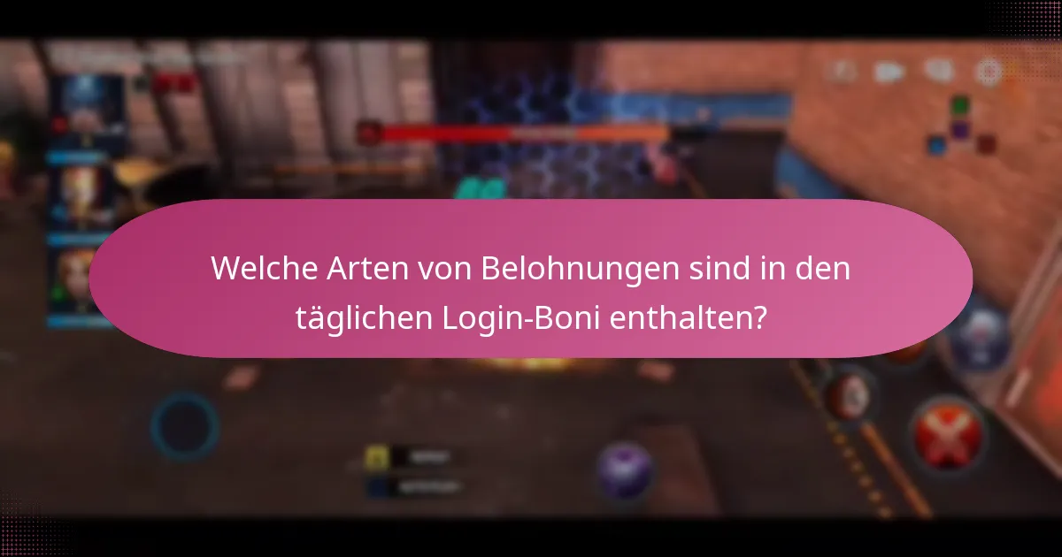 Welche Aktionen verbessern die täglichen Login-Boni?