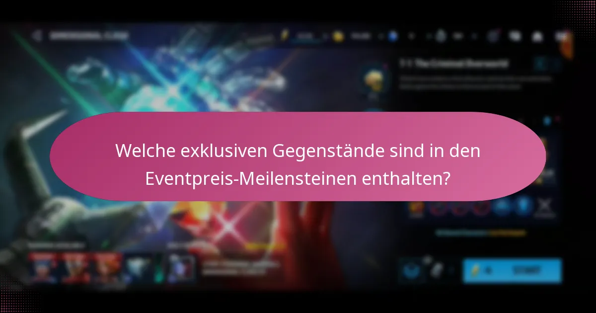 Welche exklusiven Gegenstände sind in den Eventpreis-Meilensteinen enthalten?